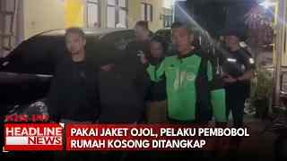 Pakai Jaket Ojol, Pelaku Pembobol Rumah Kosong Ditangkap