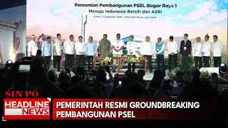Pemerintah Resmi Groundbreaking Pembangunan PSEL