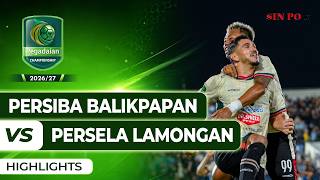 PERSIBA Balikpapan VS PERSELA Lamongan - Highlights | Pegadaian Championship 2026/27 #Pekan2