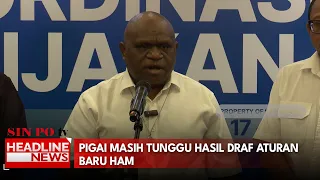 Pigai Masih Tunggu Hasil Draf Aturan Baru HAM
