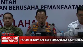 Polri Tetapkan 138 Tersangka Karhutla