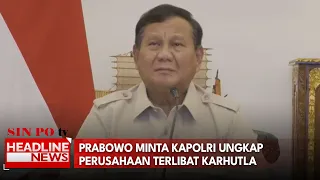 Prabowo Minta Kapolri Ungkap Perusahaan Terlibat Karhutla