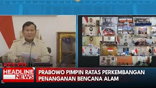 Prabowo Pimpin Ratas Perkembangan Penanganan Bencana Alam