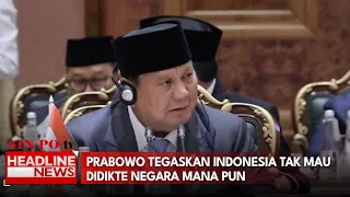 Prabowo Tegaskan Indonesia Tak Mau Didikte Negara Mana Pun