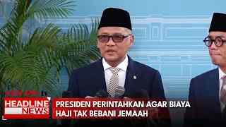Presiden Perintahkan Agar Biaya Haji Tak Bebani Jemaah