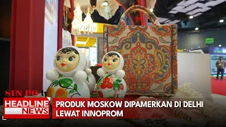 Produk Moskow Dipamerkan di Delhi Lewat Innoprom