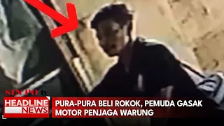 Pura-Pura Beli Rokok, Pemuda Gasak Motor Penjaga Warung
