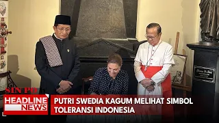 Putri Swedia Kagum Melihat Simbol Toleransi Indonesia