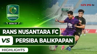 RANS Nusantara FC VS PERSIBA Balikpapan - Highlights | Pegadaian Championship 2026/27 #Pekan1