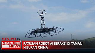 Ratusan Robot AI Beraksi di Taman Hiburan China