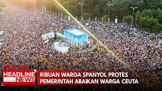 Ribuan Warga Spanyol Protes Pemerintah Abaikan Warga Ceuta