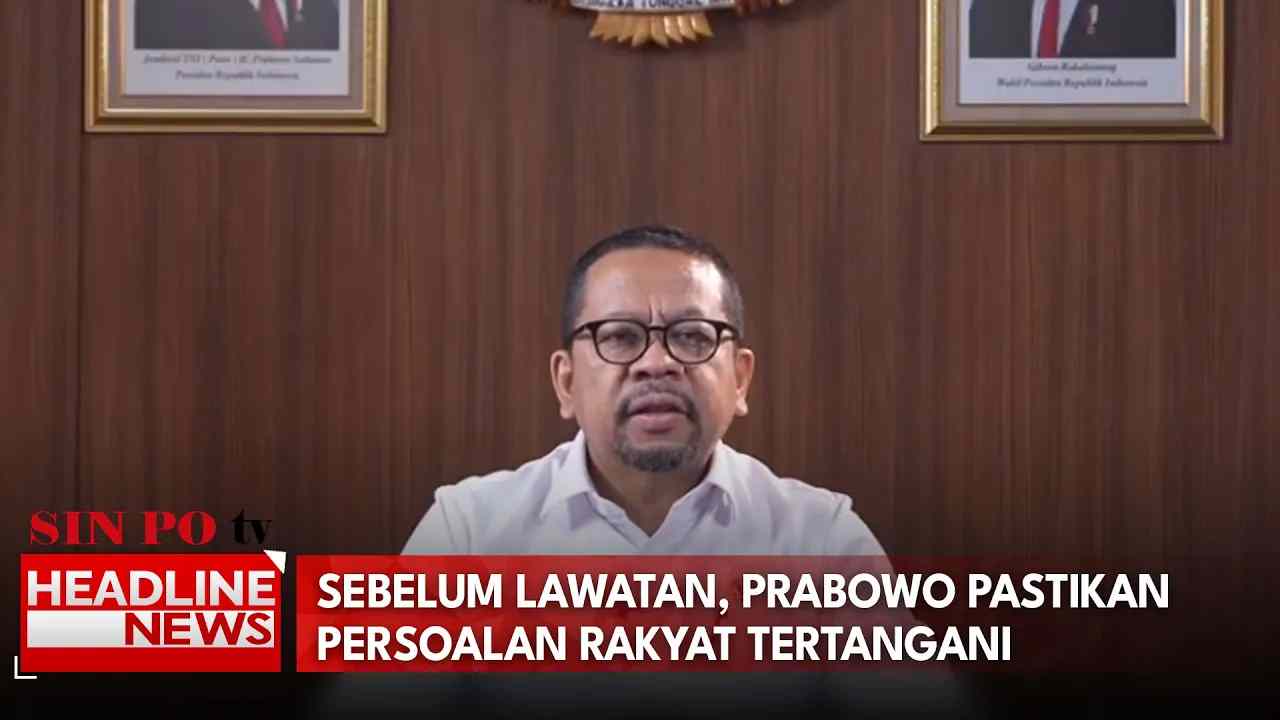 Sebelum Lawatan, Prabowo Pastikan Persoalan Rakyat Tertangani