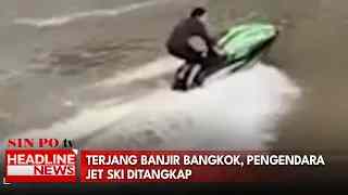 Terjang Banjir Bangkok, Pengendara Jet Ski Ditangkap