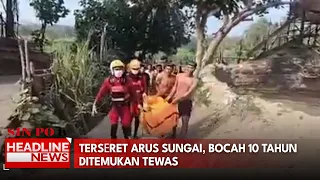 Tersеret Arus Sungai, Bocah 10 Tahun Ditemukan Tewas