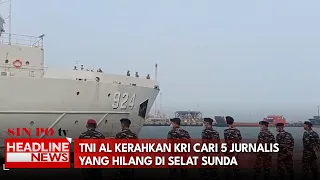 TNI AL Kerahkan KRI Cari 5 Jurnalis Yang Hilang Di Selat Sunda