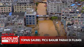 Topan Saudel Picu Banjir Parah Di Fujian