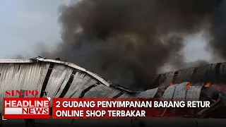 2 Gudang Penyimpanan Barang Retur Online Shop Terbakar