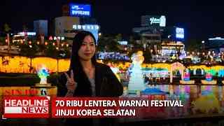 70 Ribu Lentera Warnai Festival Jinju Korea Selatan