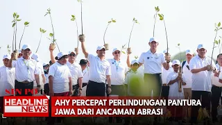 AHY Percepat Perlindungan Pantura Jawa Dari Ancaman Abrasi
