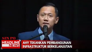 AHY Tekankan Pembangunan Infrastruktur Berkelanjutan