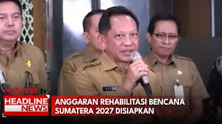 Anggaran Rehabilitasi Bencana Sumatera 2027 Disiapkan