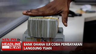 Bank Ghana Uji Coba Pembayaran Langsung Yuan