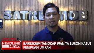 Bareskrim Tangkap Wanita Buron Kasus Penipuan Umrah
