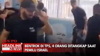 Bentrok di TPS, 4 Orang Ditangkap Saat Pemilu Israel