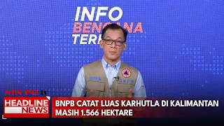 BNPB Catat Luas Karhutla Di Kalimantan Masih 1.566 Hektare