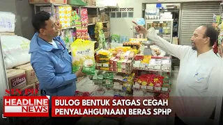 Bulog Bentuk Satgas Cegah Penyalahgunaan Beras SPHP