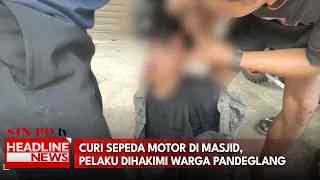 Curi Sepeda Motor Di Masjid, Pelaku Dihakimi Warga Pandeglang