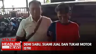 Demi Sabu, Suami Jual dan Tukar Motor Istri