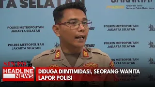 Diduga Diintimidasi, Seorang Wanita Lapor Polisi