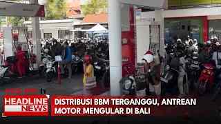 Distribusi BBM Terganggu, Antrean Motor Mengular Di Bali