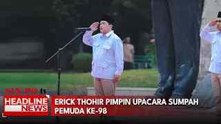 Erick Thohir Pimpin Upacara Sumpah Pemuda Ke-98