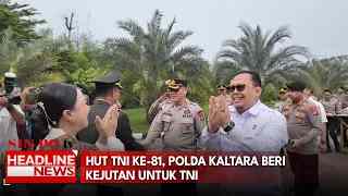 HUT TNI Ke-81, Polda Kaltara Beri Kejutan Untuk TNI