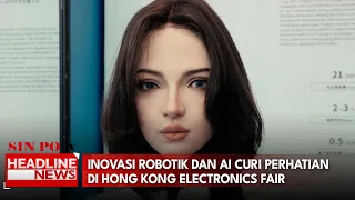 Inovasi Robotik dan AI Curi Perhatian di Hong Kong Electronics Fair