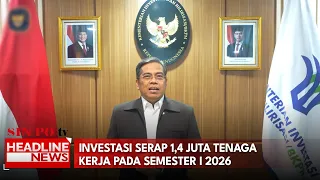 Investasi Serap 1,4 Juta Tenaga Kerja Pada Semester I 2026