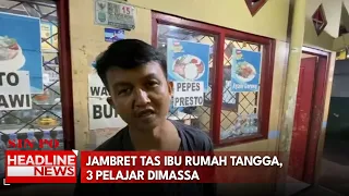 Jambret Tas Ibu Rumah Tangga, 3 Pelajar Dimassa