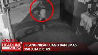 Jelang Nikah, Uang Dan Emas 250 Juta Dicuri