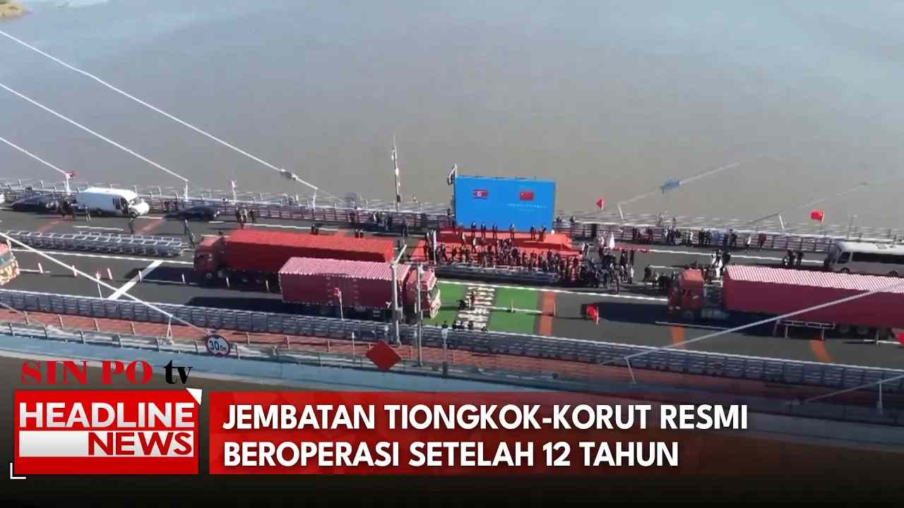 Jembatan Tiongkok-Korut Resmi Beroperasi Setelah 12 Tahun