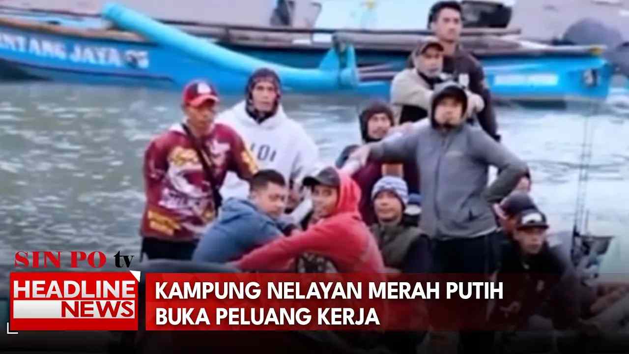 Kampung Nelayan Merah Putih Buka Peluang Kerja