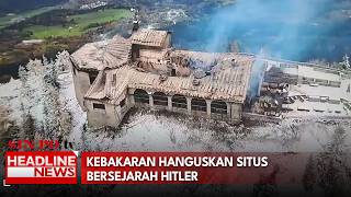Kebakaran Hanguskan Situs Bersejarah Hitler