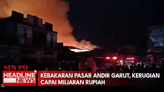 Kebakaran Pasar Andir Garut, Kerugian Capai Miliaran Rupiah