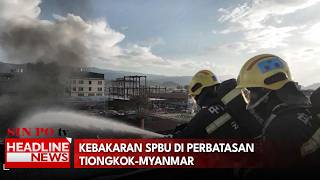 Kebakaran SPBU di Perbatasan Tiongkok-Myanmar