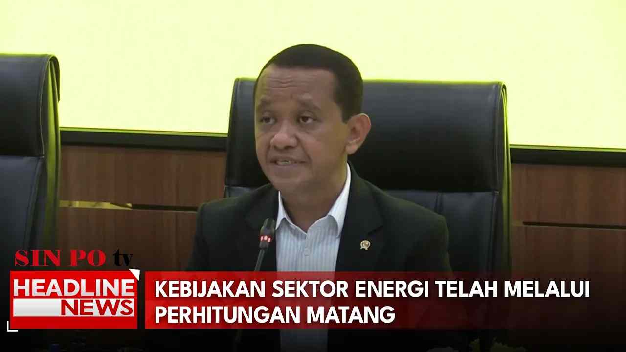 Kebijakan Sektor Energi Telah Melalui Perhitungan Matang