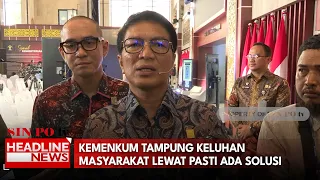 Kemenkum Tampung Keluhan Masyarakat Lewat Pasti Ada Solusi