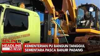 Kementerian PU Bangun Tanggul Sementara Pasca Banjir Padang