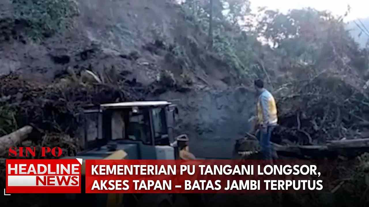 Kementerian PU Tangani Longsor, Akses Tapan – Batas Jambi Terputus