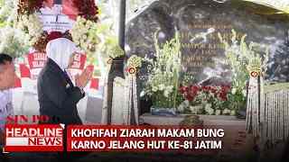 Khofifah Ziarah Makam Bung Karno Jelang HUT Ke-81 Jatim